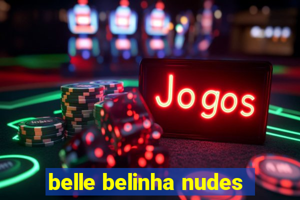 belle belinha nudes