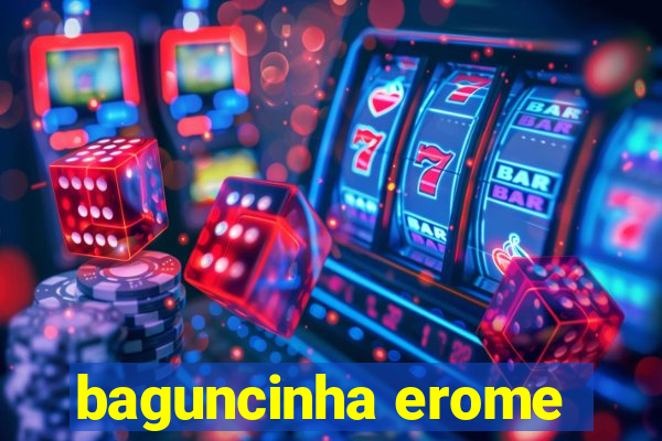 baguncinha erome