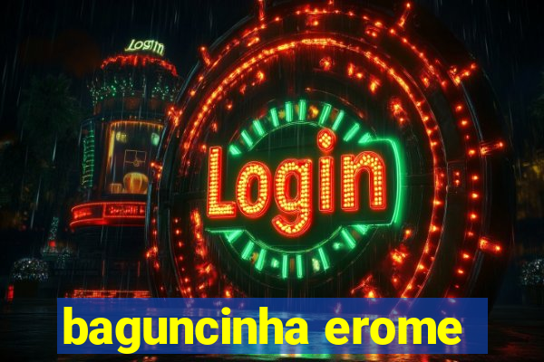 baguncinha erome