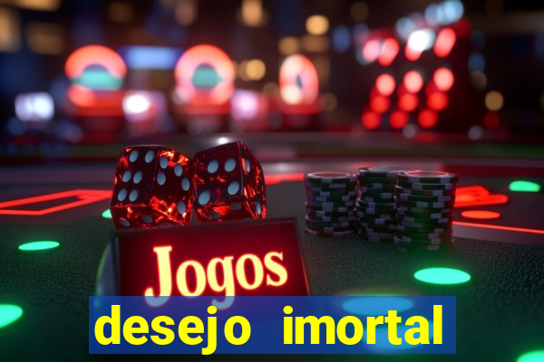 desejo imortal cifra simplificada gusttavo lima