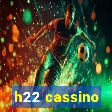 h22 cassino