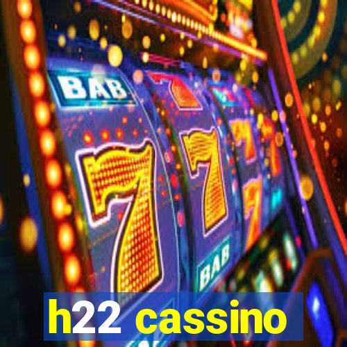 h22 cassino