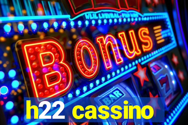 h22 cassino