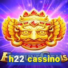 h22 cassino