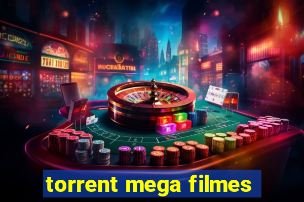 torrent mega filmes