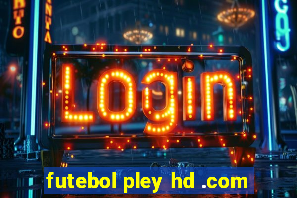 futebol pley hd .com