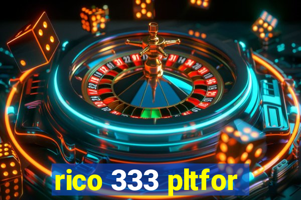 rico 333 pltfor