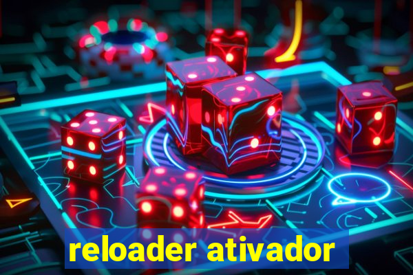 reloader ativador