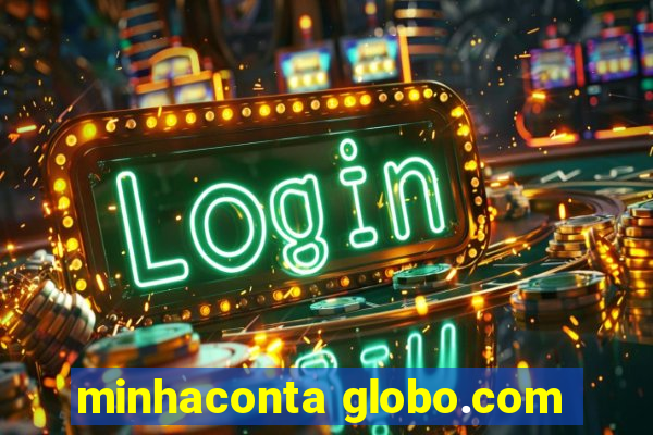 minhaconta globo.com