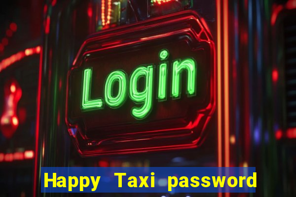 Happy Taxi password road 96 road 96 happy taxi security