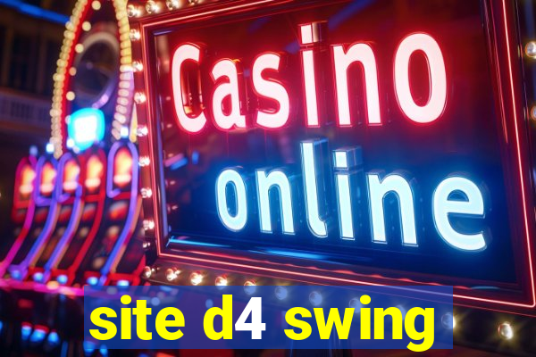 site d4 swing