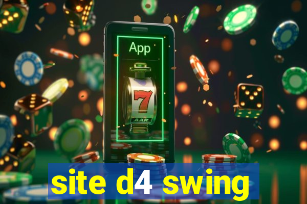 site d4 swing