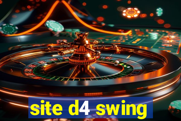 site d4 swing