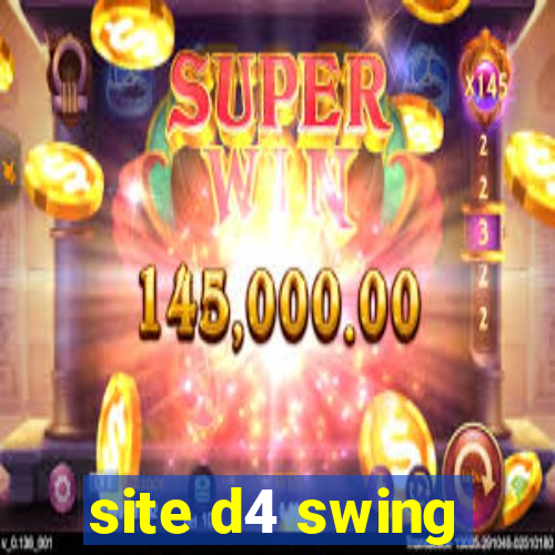 site d4 swing