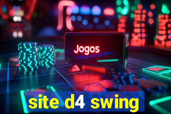 site d4 swing