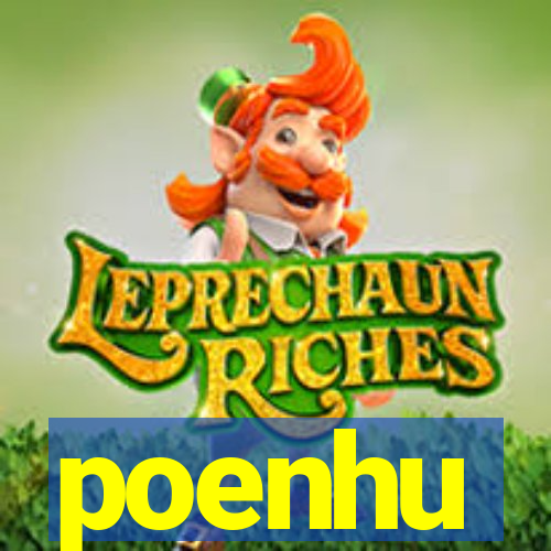 poenhu