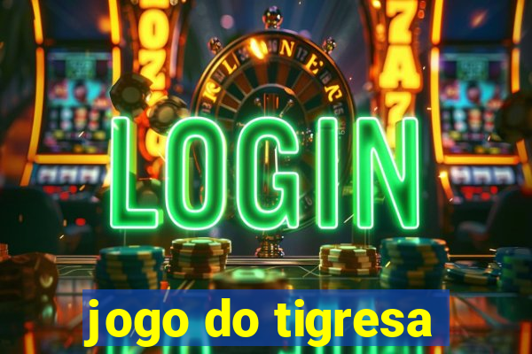 jogo do tigresa