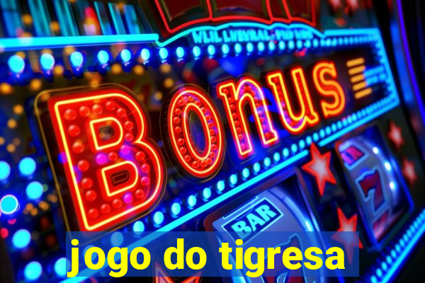 jogo do tigresa