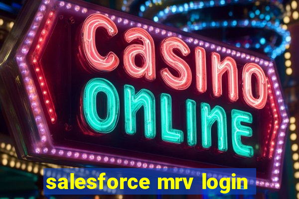 salesforce mrv login