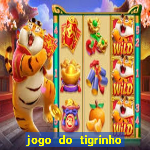 jogo do tigrinho bet vip