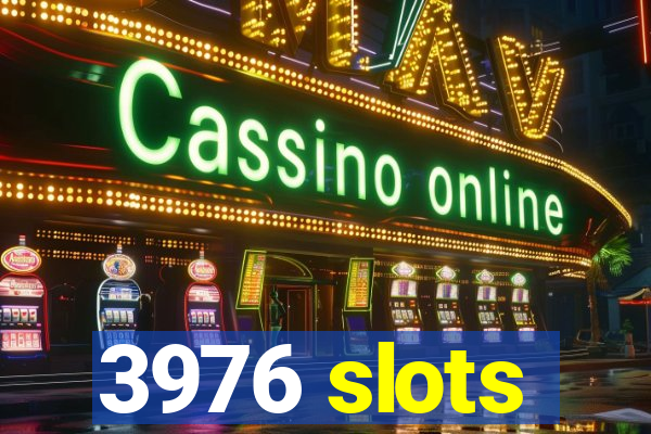 3976 slots