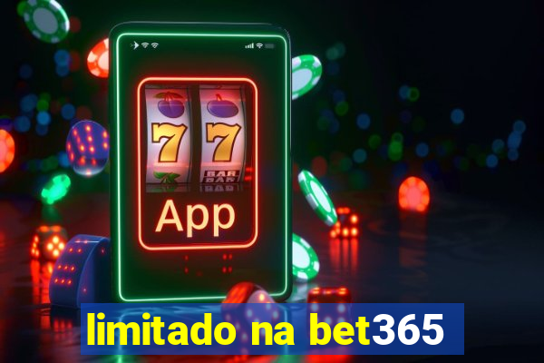 limitado na bet365