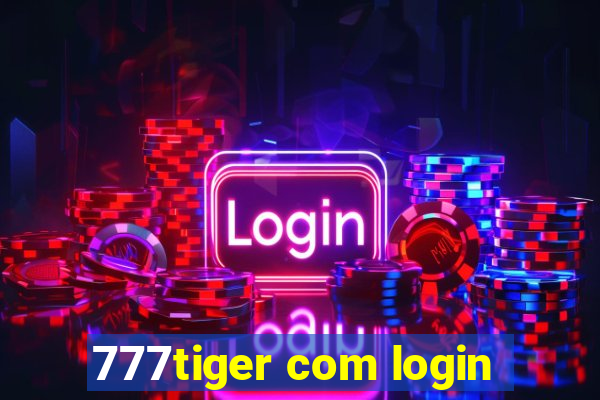 777tiger com login