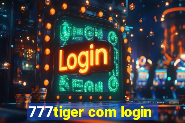 777tiger com login