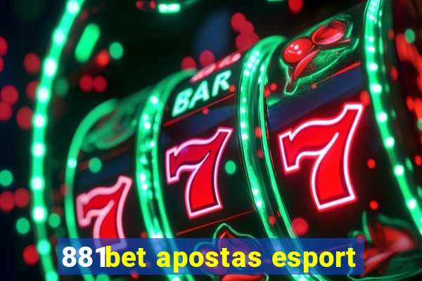 881bet apostas esport