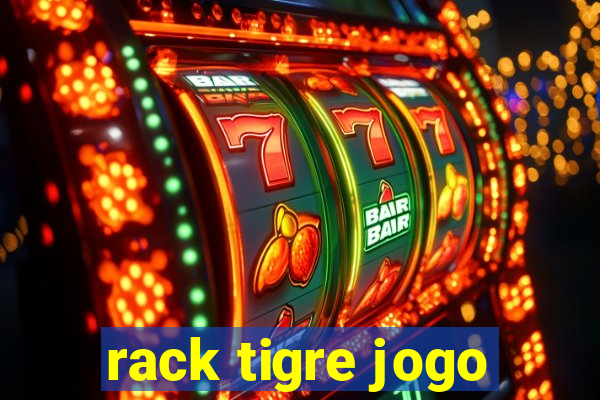 rack tigre jogo