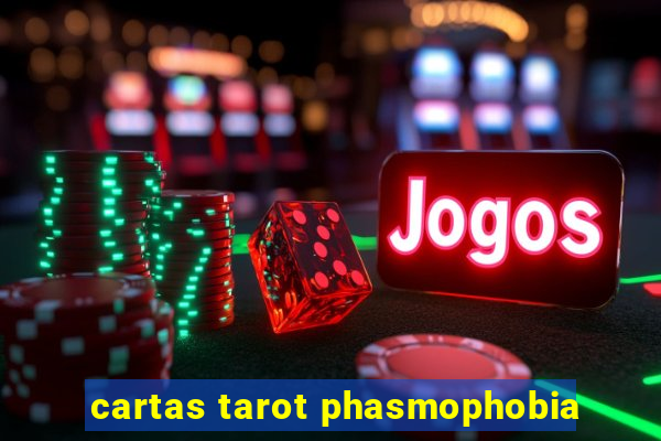 cartas tarot phasmophobia