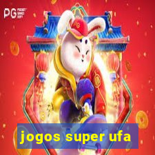 jogos super ufa