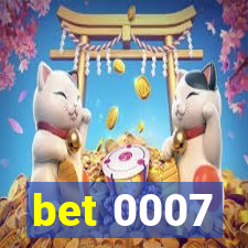 bet 0007