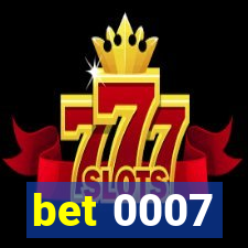 bet 0007