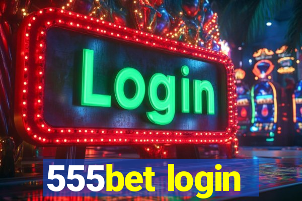 555bet login