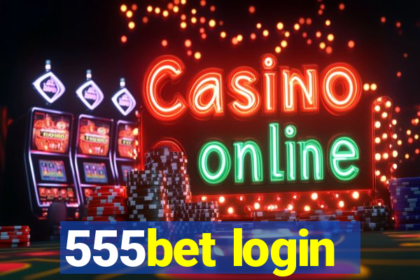 555bet login