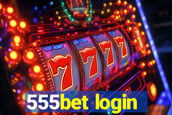 555bet login