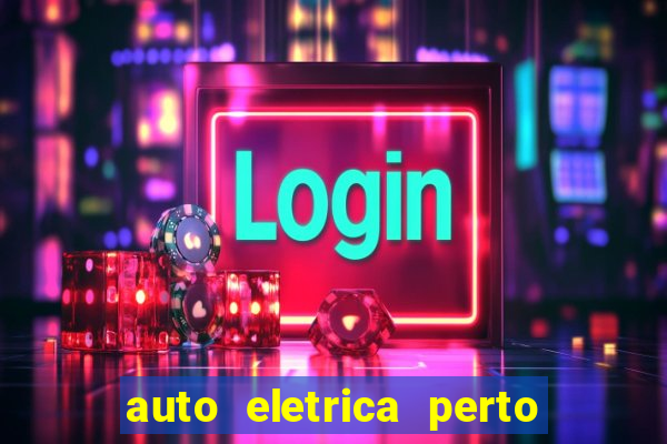 auto eletrica perto de mim