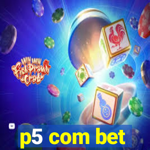 p5 com bet