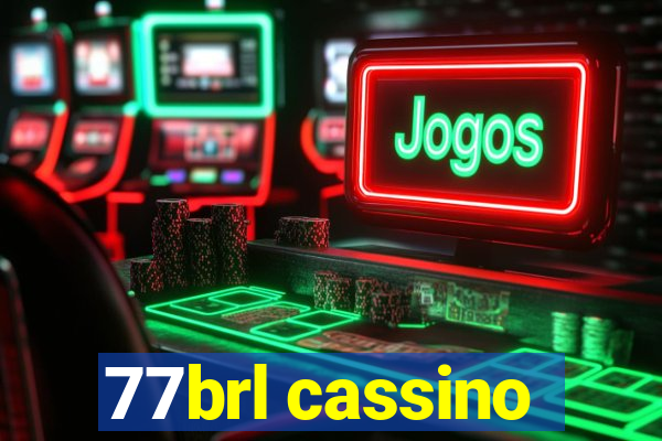 77brl cassino