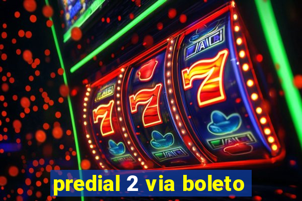 predial 2 via boleto