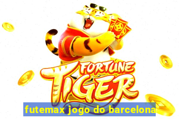 futemax jogo do barcelona