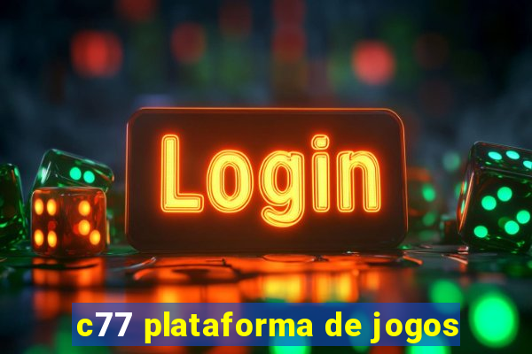 c77 plataforma de jogos