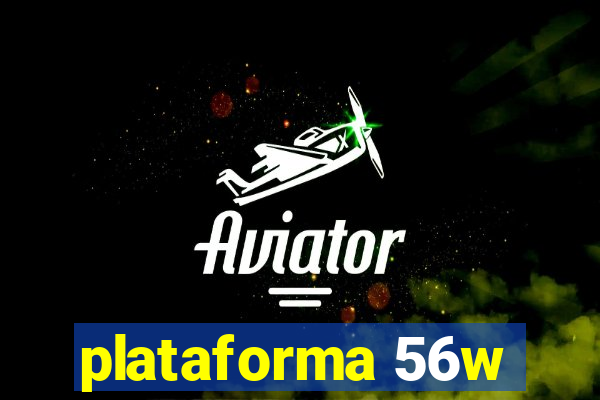 plataforma 56w