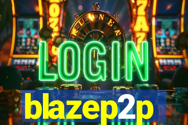 blazep2p