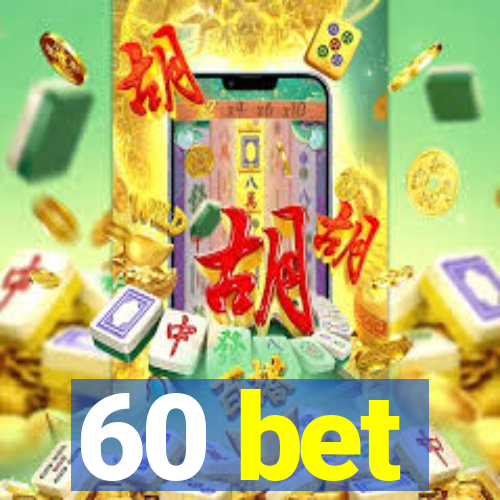 60 bet