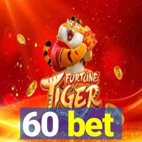 60 bet