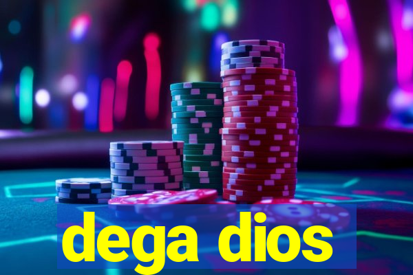 dega dios