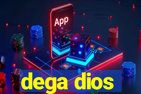 dega dios