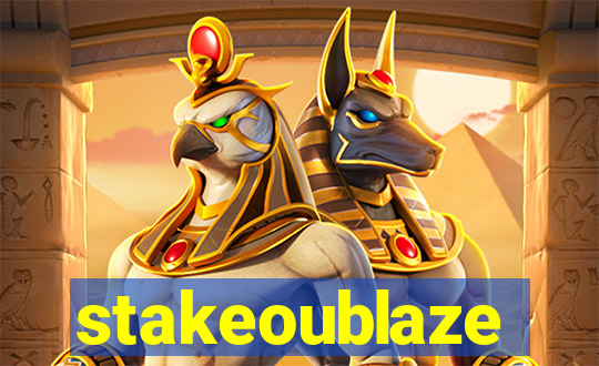 stakeoublaze